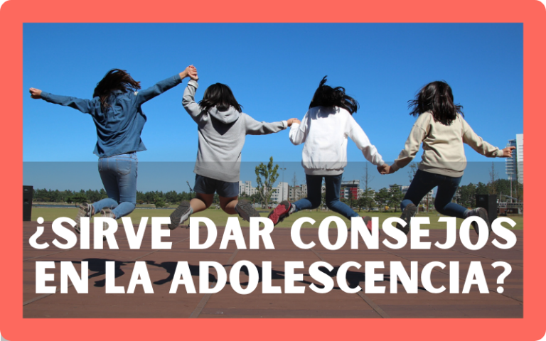 Sirve dar consejos en la adolescencia Sara Desirée Ruiz